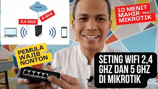 Mahir mikrotik dalam 10 menit, seting Wifi 2,4 Ghz dan 5 Ghz anti interferensi di Mikrotik