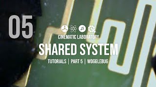 Shared System Tutorials | Part 5 | Wogglebug