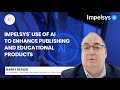 #LeadersLens: Barry's Views on #Impelsys' Use of #AI to Enhance Publishing and Educational Products