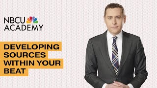 Developing sources within your beat - NBCU Academy 101