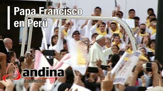 Agencia Andina en histórica visita del Papa Francisco