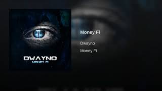 DWAYNO - Money Fi