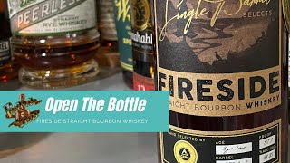 Open the Bottle - Fireside  Single Barrel Straight Bourbon Whiskey