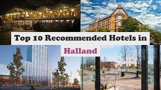 Top 10 Recommended Hotels In Halland | Top 10 Best 4 Star Hotels In Halland