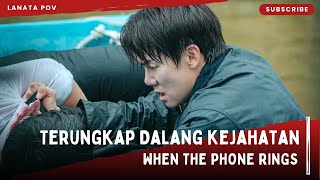 Terungkap Misteri Dalang Pelaku Kejahatan WHEN THE PHONE RINGS