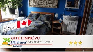 Gite L'Imprévu - Montréal Hotels, Canada