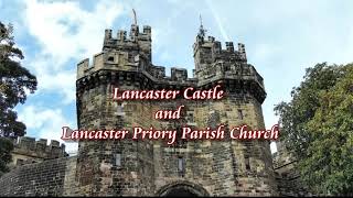 Lancaster Castle \u0026 The Priory Parish Church