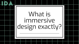 So What Is Immersive Design Exactly?