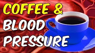 Does Coffee Increase or Decrease Your Blood Pressure?