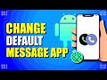 How To Change Default Message App On Android (Quick & Easy)