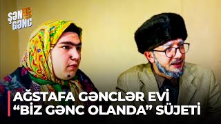 Şən Gənc - Ağstafa Gənclər Evi - Biz gənc olanda süjeti (39.Bölüm)