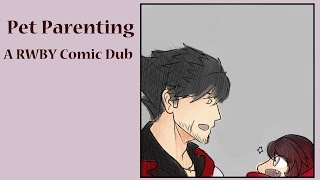 Pet Parenting - A RWBY Comic Dub