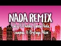 Cali y El Dandee, Danna Paola, Guaynaa ft. Brytiago, Akon - Nada Remix (Letra/Lyrics)