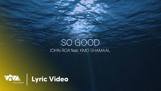 So Good (feat. KMO Shamaal) - JROA (Official Lyric Video) | Free Love Album