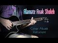 Alamate Anak Sholeh - Cover Akustik Instrument + Lirik