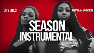 City Girls "Season'" ft Lil Baby Instrumental Prod. by Dices *FREE DL*