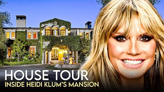 Heidi Klum | House Tour | $15 Million Brentwood Mansion & More