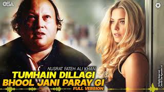 Tumhain Dillagi Bhool Jani Paray Gi (Full Version) Nusrat Fateh Ali Khan - Superhit | OSA Worldwide