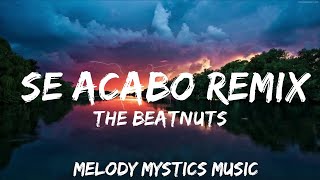 The Beatnuts - Se Acabo Remix (Lyrics) ft. Method Man  | 30mins with Chilling music