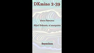 DK2-39 Ateos Famosos: Mijaíl Bakunin, el anarquista