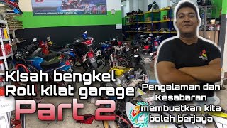 Bermulanya kisah tentang Roll kilat garage ( part 2 )