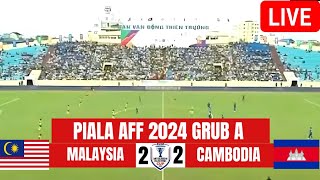 SEDANG BERLANGSUNG TIMNAS !! MALAYSIA VS CAMBODIA PIALA AFF CUP 2024 GRUB A .