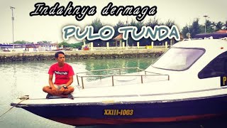 INDAHNYA DERMAGA PULO TUNDA