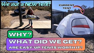 Why Did WE get a NEW Tent????   Are Easy-Up Tents worth it?