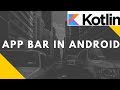 App Bar in Android (Kotlin) | Advanced Mobile Programming | Bsc I.T.