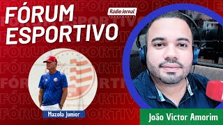 FÓRUM ESPORTIVO com JOÃO VICTOR AMORIM na RÁDIO JORNAL - 15/04/2024
