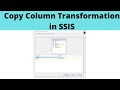 30 Copy Column Transformation in SSIS