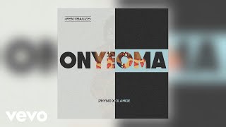 Phyno - Onyeoma (Official Audio) ft. Olamide
