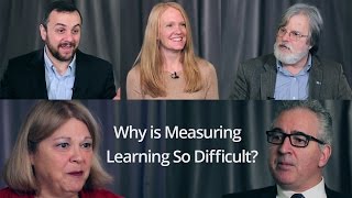 Why Is Measuring Learning So Difficult?