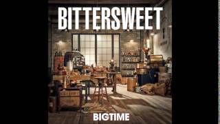 빅타임(BigTime) - Bittersweet(비러스윗)