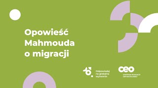 Opowieść Mahmouda o migracji