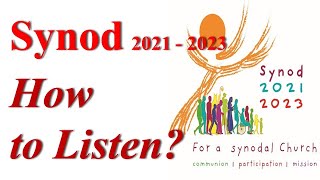 Synod 2021 – 2023 | How to Listen?