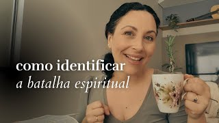 Como identificar a batalha espiritual, bate papo de crente.