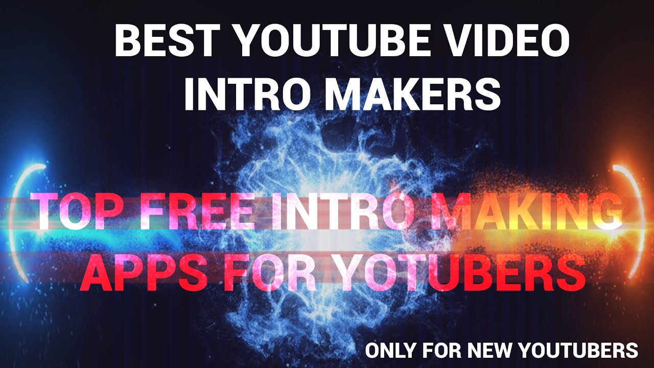 Top 4 Free Youtube Intro Makers Youtube