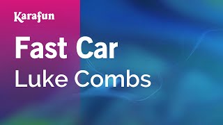 Fast Car - Luke Combs | Karaoke Version | KaraFun