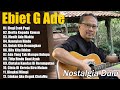 Ebiet G Ade Full Album | Legi Esok Pagi | Lagu POP Nostalgia Lawas Indonesia Terbaik