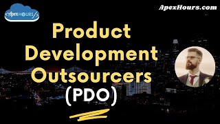 Product Development Outsourcers (PDO)