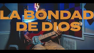 La Bondad De Dios (feat. Ileia Sharaé) Bass Cover