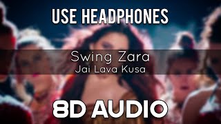 Swing Zara [ 8D AUDIO ] Jai Lava Kusa | Use Headphones | 9PM - Telugu 8D Originals
