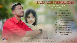 Download Mp3 LAGU ACEH TERBARU 2023 CUT RANI AULIZA FAET JAMAL ALVATA FULL ALBUM (OFFICIAL MUSIC AUDIO)