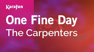 One Fine Day - The Carpenters | Karaoke Version | KaraFun