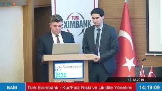 Türk Eximbank - Kur/Faiz Riski ve Likidite Yönetimi