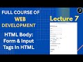 HTML Tutorial :Forms & Input Tags | HTML Form Create In Few Minutes Web Development Lecture #7