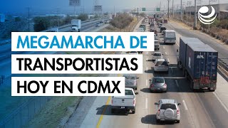 Megamarcha de transportistas en CDMX este lunes 17 de febrero: rutas afectadas y recomendaciones