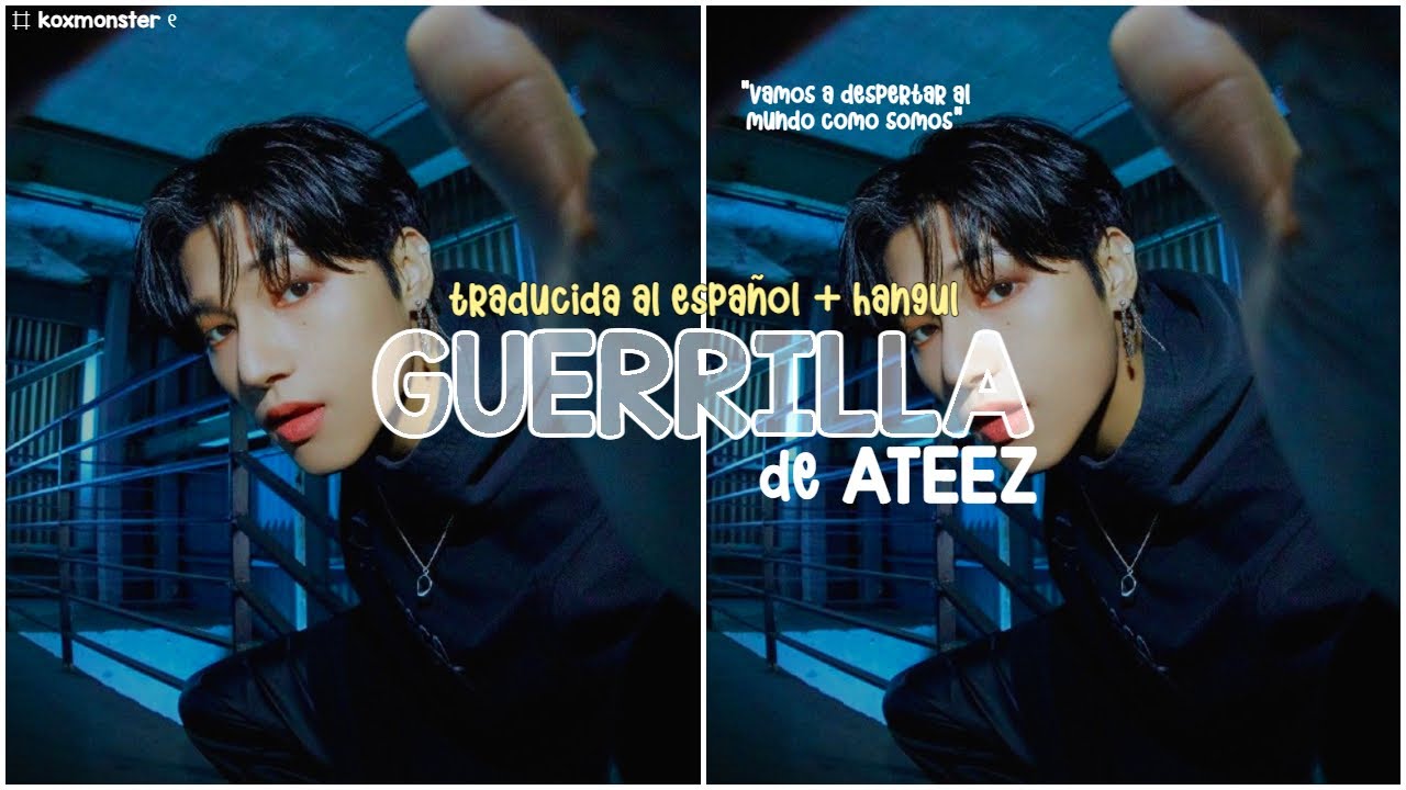 🎮 ꒱ Ateez - Guerrilla ┇ Sub Español + Hangul + Mv ꜝꜝ - YouTube