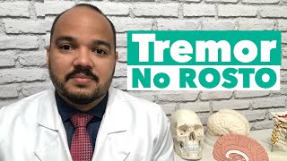 TREMOR NO ROSTO é grave ?